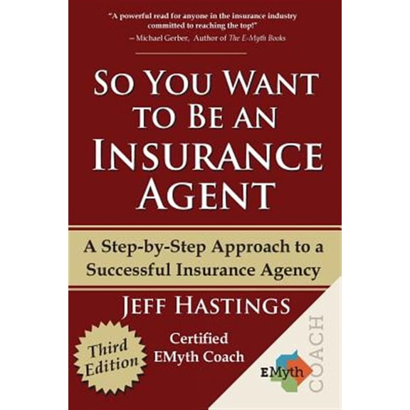 So You Want to Be an Insurance Agent Third Edition -- Jeff Hastings