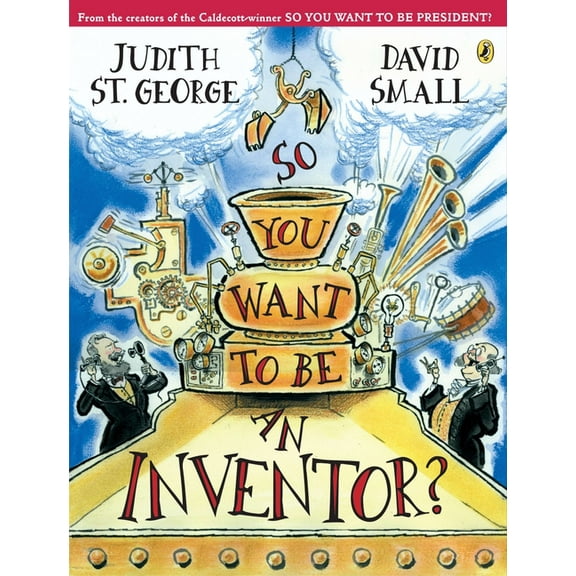 So You Want to Be an Inventor?, (Paperback)