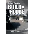 thumbnail image 1 of So You Want to Build a House, (Hardcover), 1 of 1