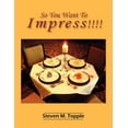thumbnail image 1 of So You Want To Impress!!!! (Paperback), 1 of 1