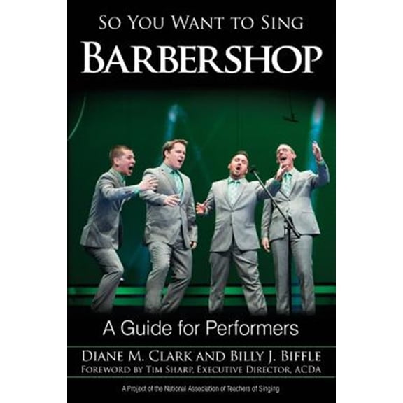 Pre-Owned So You Want to Sing: So You Want to Sing Barbershop : A Guide for Performers (Paperback)