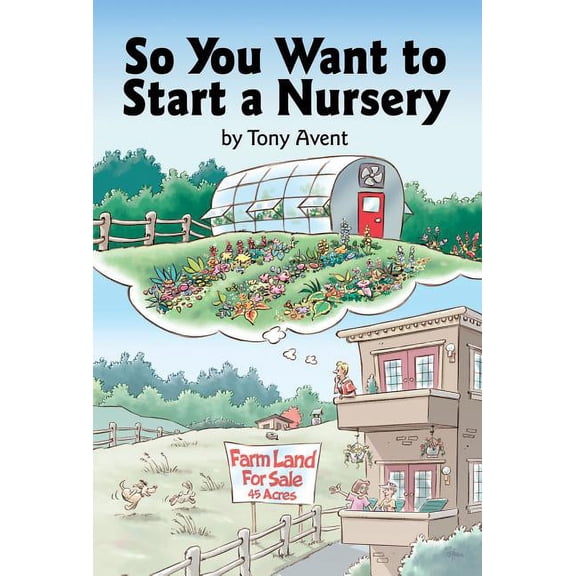 So You Want to Start a Nursery - Hardcover