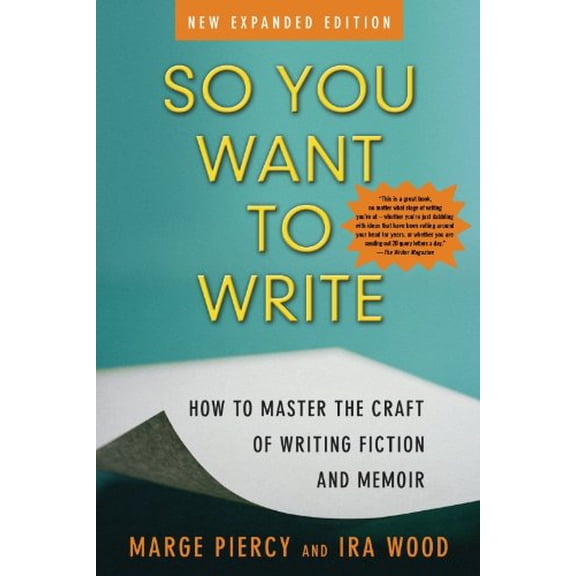 Pre-Owned So You Want to Write (2nd Edition): How to Master the Craft of Writing Fiction and Memoir (Paperback) 097289845X 9780972898454