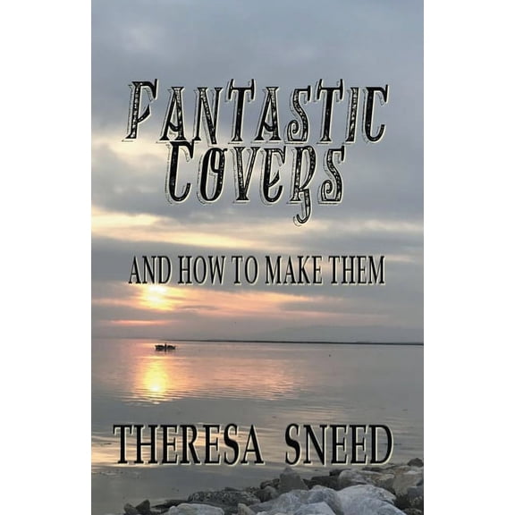 So, You Want to Write Fantastic Covers and How to Make Them, Book 2, (Paperback)
