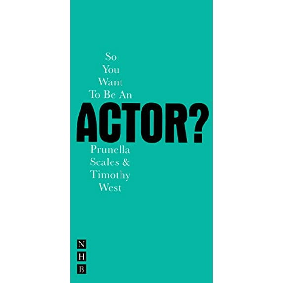 Pre-Owned So You Want to Be an Actor? (Paperback) 1854598791 9781854598790