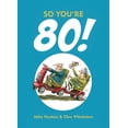 thumbnail image 1 of Pre-Owned So You're 80!: Charming Cartoons and Funny Observations about Turning 80 Paperback, 1 of 1