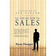 So You're New to Sales, Paperback