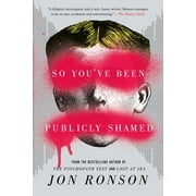 JON RONSON So You've Been Publicly Shamed (Paperback)