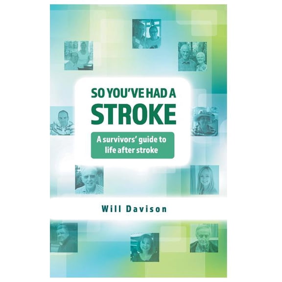 So You've Had A Stroke: A survivors' guide to life after stroke (Paperback)