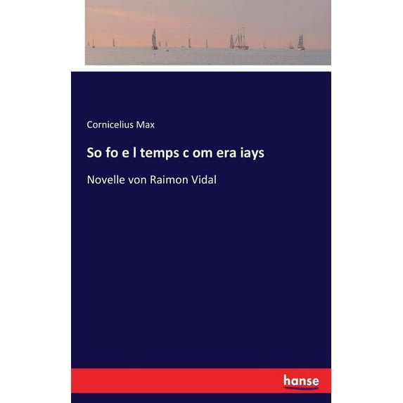 So fo e l temps c om era iays: Novelle von Raimon Vidal, (Paperback)