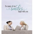 thumbnail image 1 of So many of my smiles begin with you Quote Peel & Stick Sticker Vinyl Wall Decal 10x20 Inches, 1 of 1