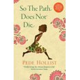 thumbnail image 1 of So the Path Does Not Die, (Paperback), 1 of 1