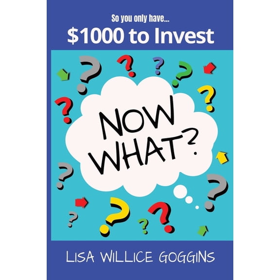 Now What? So you only have...$1000 to invest, (Paperback)