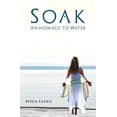 thumbnail image 1 of Pre-Owned Soak: An Homage to Water (Paperback) 0997889101 9780997889109, 1 of 1