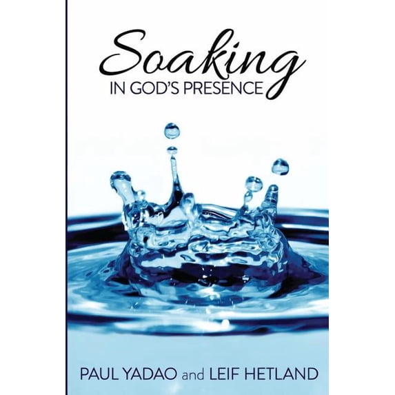 Soaking in God's Presence, (Paperback)