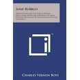 thumbnail image 1 of Soap-Bubbles: Their Colors and the Forces Which Mold Them, Being the Substance of Many Lectures Delivered to Juvenile and Popular Au (Paperback), 1 of 1