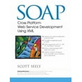 thumbnail image 1 of Pre-Owned Soap: Cross Platform Internet Development Using XML (Paperback) by Scott Seely, Kent Sharkey, Microsoft Corporation, 1 of 1