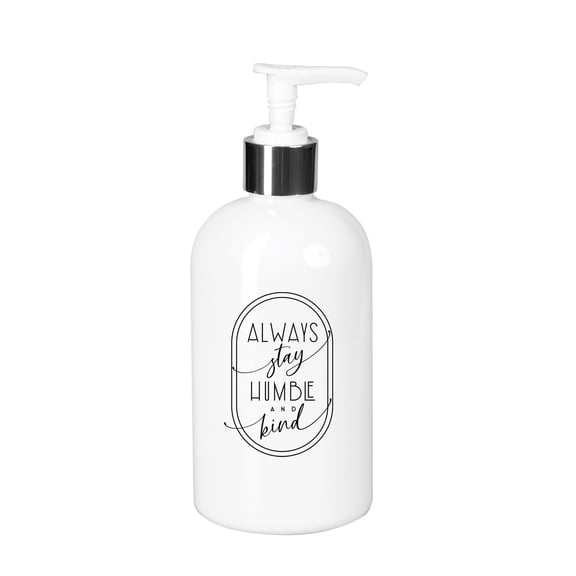 DEXSA Always Stay Humble Soap Dispenser - 10 oz