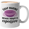 thumbnail image 1 of Soap Maker Mug White 11oz - Because Therapy Is Expensive - Soap Maker Soap Making Handmade DIY Fragrance Soap Bar, 1 of 7