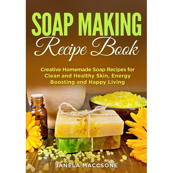 Soap Making Recipe Book