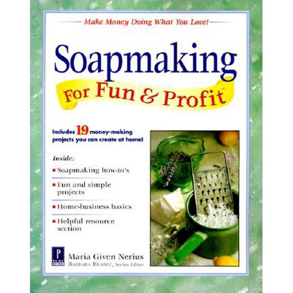 Pre-Owned Soapmaking for Fun & Profit: Make Money Doing What You Love!, 9780761520429, 0761520422, Paperback,