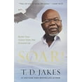 thumbnail image 1 of Pre-Owned Soar!: Build Your Vision from the Ground Up (Hardcover) 1455553905 9781455553907, 1 of 1