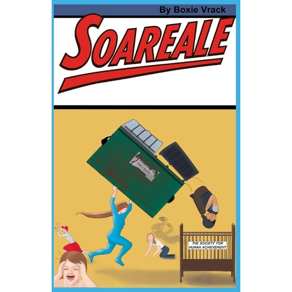 Soareale: The Foul-Mouthed Superheroine Soareale, Book 1, (Paperback)