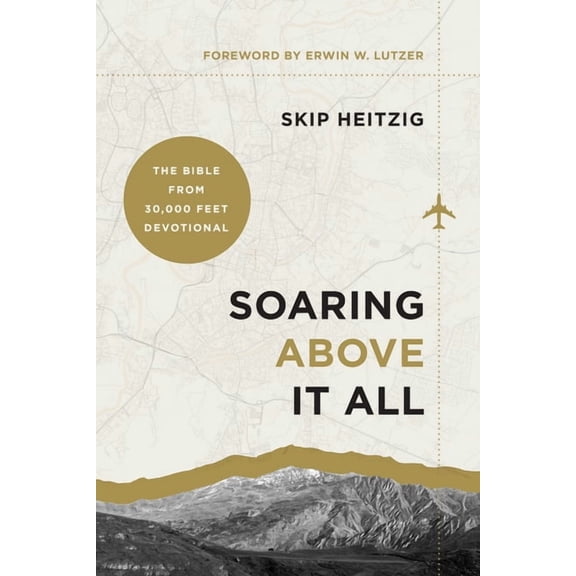 Soaring Above It All: The Bible from 30,000 Feet Devotional, (Hardcover)