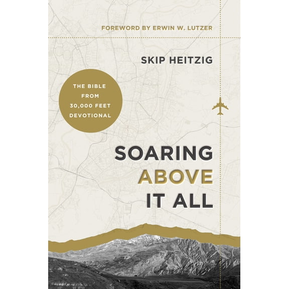 Soaring Above It All: The Bible from 30,000 Feet Devotional, (Hardcover)