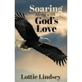 thumbnail image 1 of Soaring Along With God's Love, (Paperback), 1 of 1