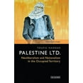 thumbnail image 1 of Soas Palestine Studies Palestine Ltd.: Neoliberalism and Nationalism in the Occupied Territory, (Paperback), 1 of 1