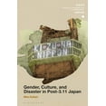 thumbnail image 1 of Soas Studies in Modern and Contemporary  Gender, Culture, and Disaster in Post-3.11 Japan, (Paperback), 1 of 1