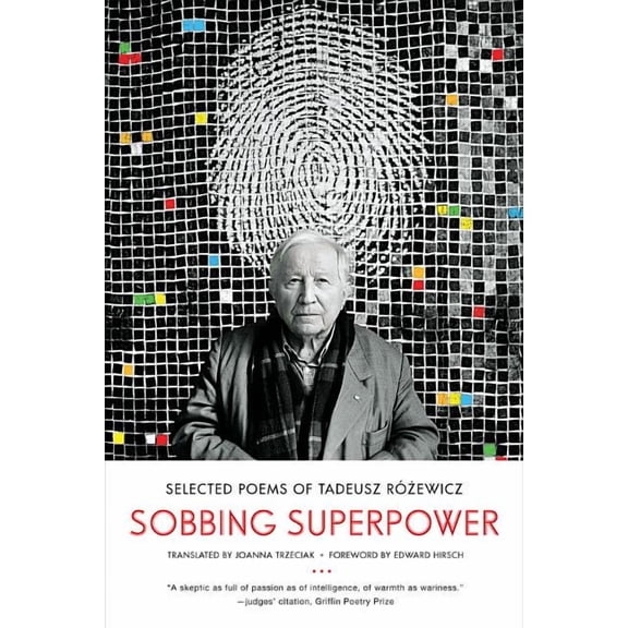 Sobbing Superpower: Selected Poems of Tadeusz Rozewicz, (Paperback)