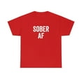 thumbnail image 1 of Sober AF - Recovery Shirt for Recovering Alcoholic - ID: 150, 1 of 7