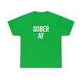 thumbnail image 1 of Sober AF - Recovery Shirt for Recovering Alcoholic - ID: 150, 1 of 7