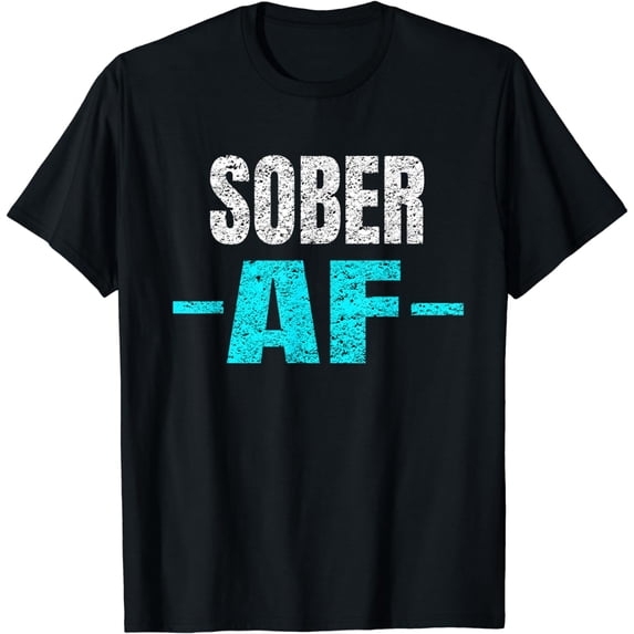 Sober AF | Sobriety AA Recovery Step T-Shirt