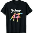 thumbnail image 1 of Sober AF Tie-Dye Sobriety Anniversary & Addiction Recovery T-Shirt, 1 of 3