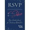 thumbnail image 1 of Sober Lifestyle Journals RSVP Sober: Your Guided Journal for Socialising Alcohol-Free, Book 1, (Paperback), 1 of 1