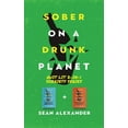 thumbnail image 1 of Sober On A Drunk Planet: Quit Lit 2-In-1 Sobriety Series: An Uncommon Alcohol Self-Help Guide For Sober Curious Through , (Paperback), 1 of 1