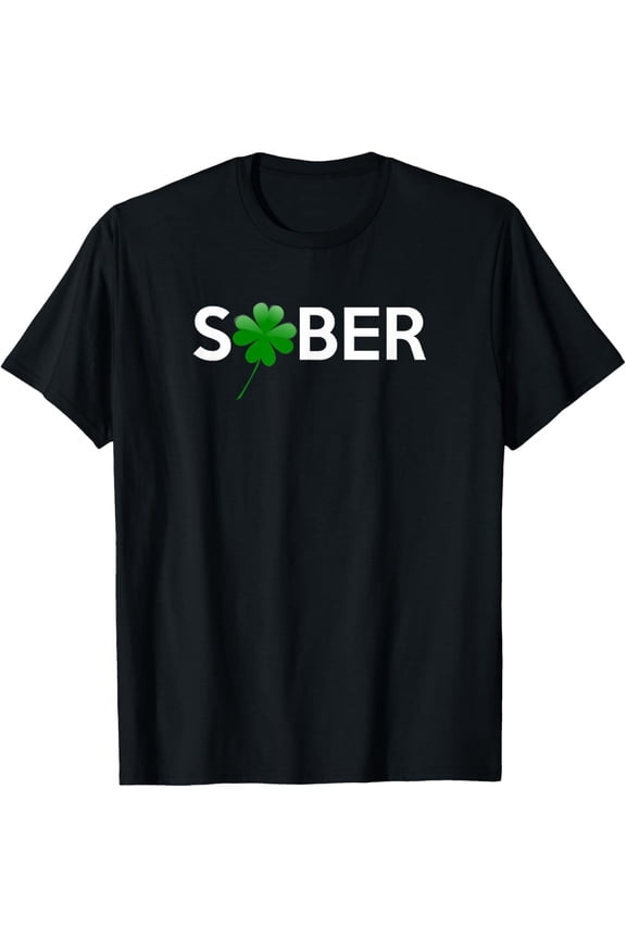 Sober Saint Patrick's Day Alcoholics AA NA Anonymous 12 Step T-Shirt