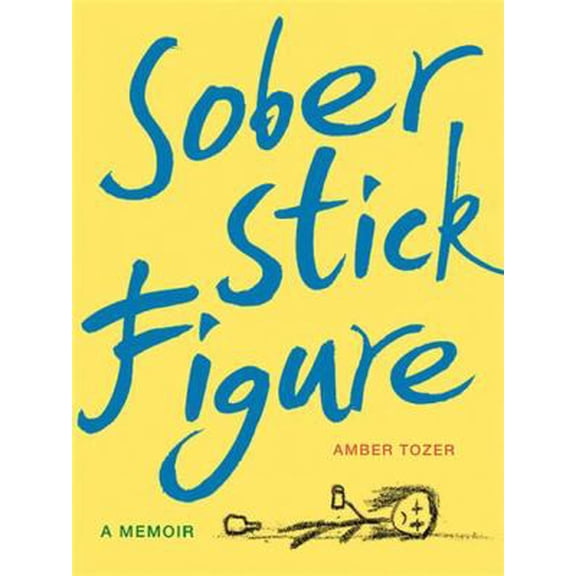 Pre-Owned Sober Stick Figure: A Memoir Paperback