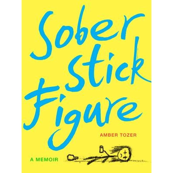 Pre-Owned Sober Stick Figure: A Memoir Paperback