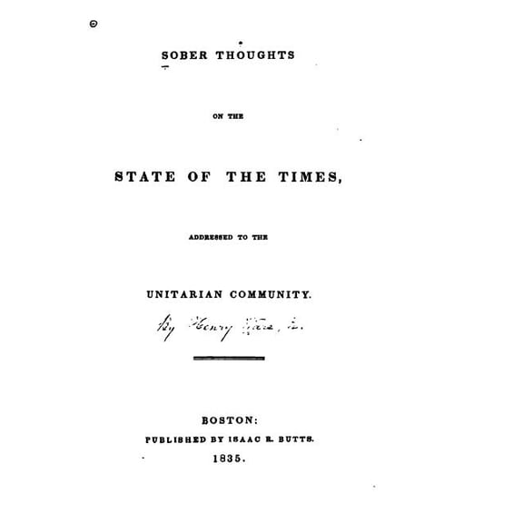 Sober Thoughts on the State of the Times Addressed to the Unitarian Community (Paperback)