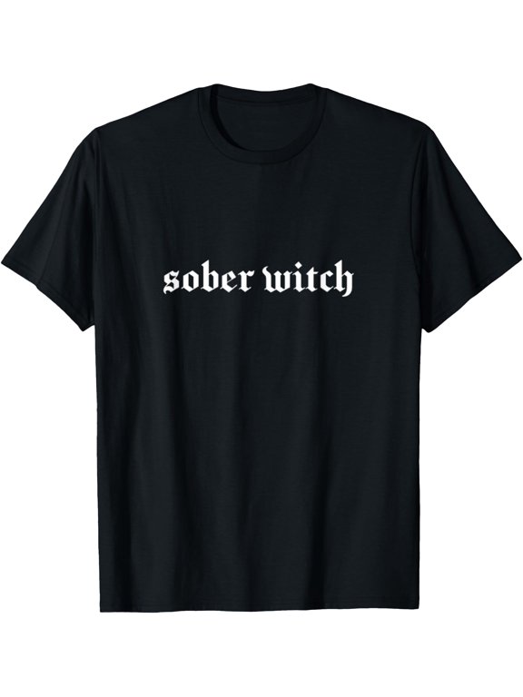 Sober Witch Goth Grunge Halloween E-Girl Sobriety Salem S-5XL T-Shirt