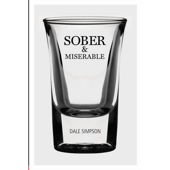 Sober and Miserable