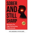 thumbnail image 1 of Sober and Still Sharp: Recovery for High-Performing Professionals, (Paperback), 1 of 1