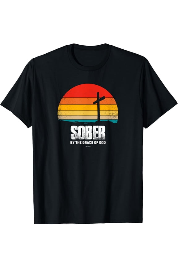 Sober by the Grace of God - AA Recovery Christian Sobriety T-Shirt