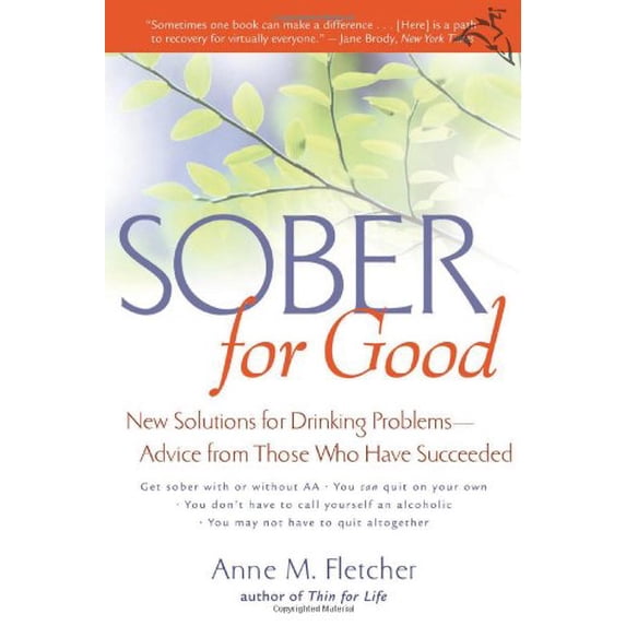 Pre-Owned Sober for Good: New Solutions for Drinking Problems -- Advice from Those Who Have Succeeded (Paperback) 0618219072 9780618219070