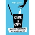 thumbnail image 1 of Sober in Seven: Transform Your Drinking with this Radical New Guide (Paperback), 1 of 1