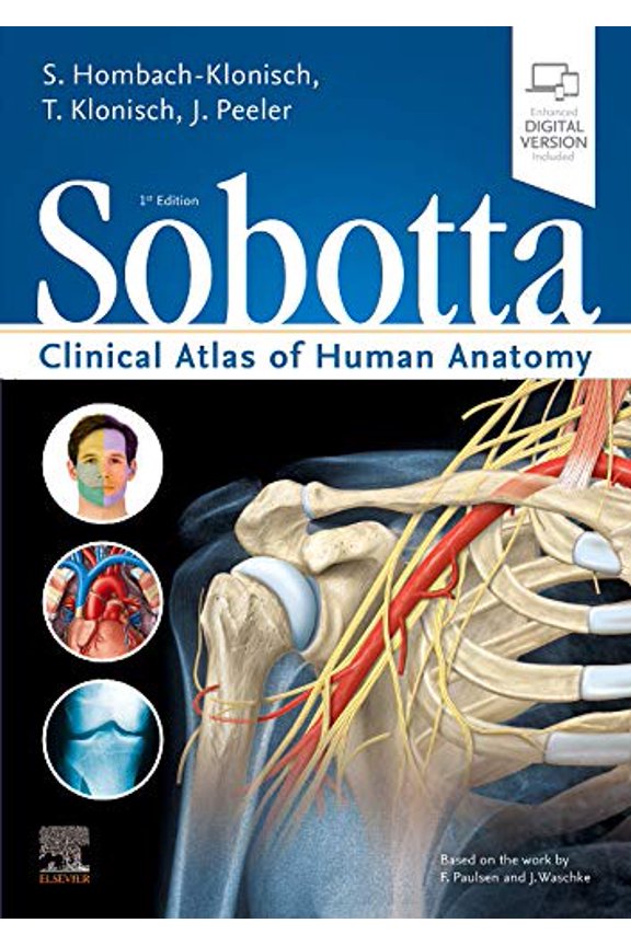 Pre-Owned Sobotta Clinical Atlas of Human Anatomy, one volume, English [Hardcover] Paulsen, Friedrich; Waschke, Jens; Hombach-Klonisch, Sabine; Klonisch, Thomas and Peeler, Jason